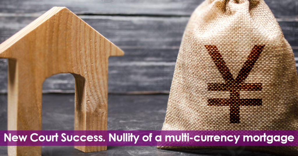 New Court Success. Nullity of a multi-currency mortgage in Japanese Yen