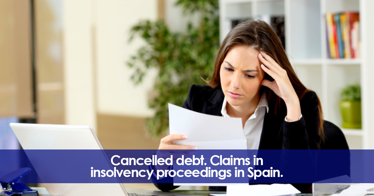 Cancelled debt. Claims in insolvency proceedings in Spain.