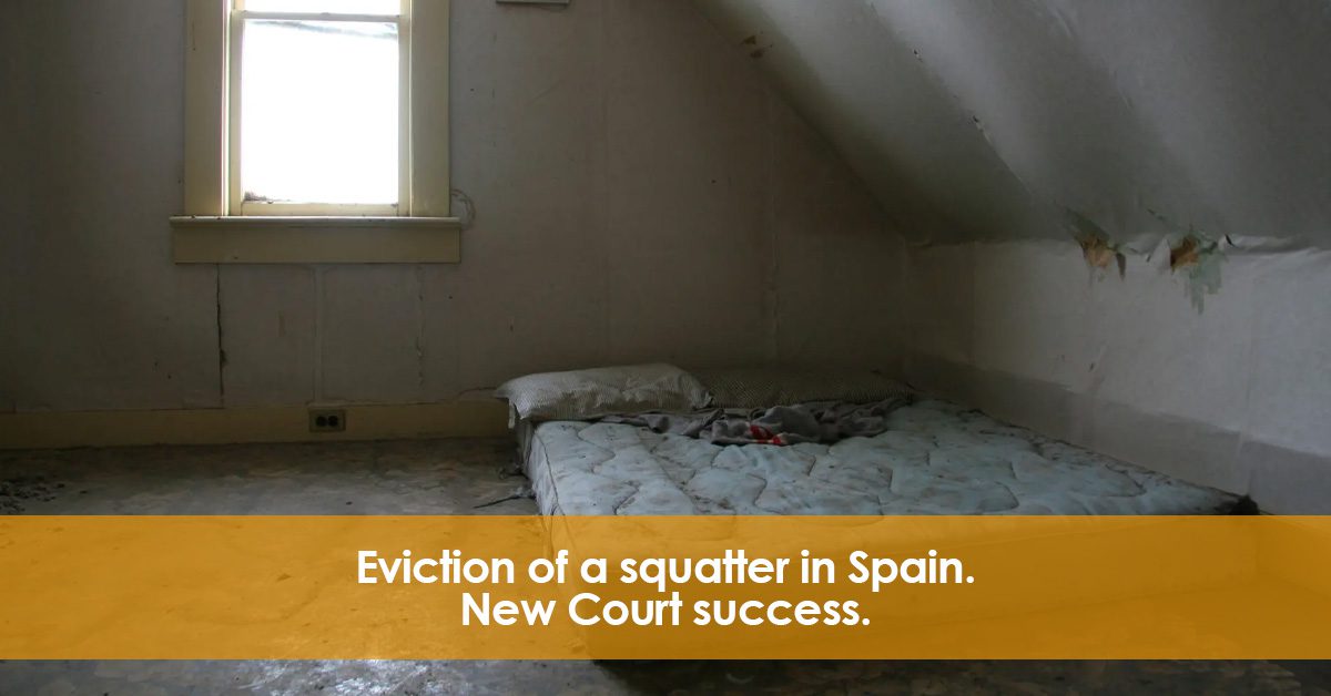 Eviction Of A Squatter In Spain. Court Success.