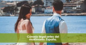 Consejo legal antes del matrimonio. España.