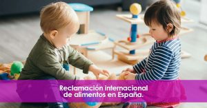 Reclamación internacional de alimentos en España.